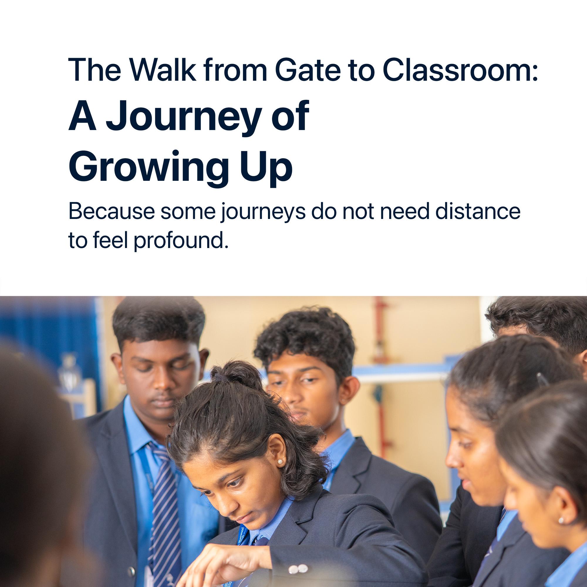 The Walk from Gate to Classroom: A Journey of Growing Up